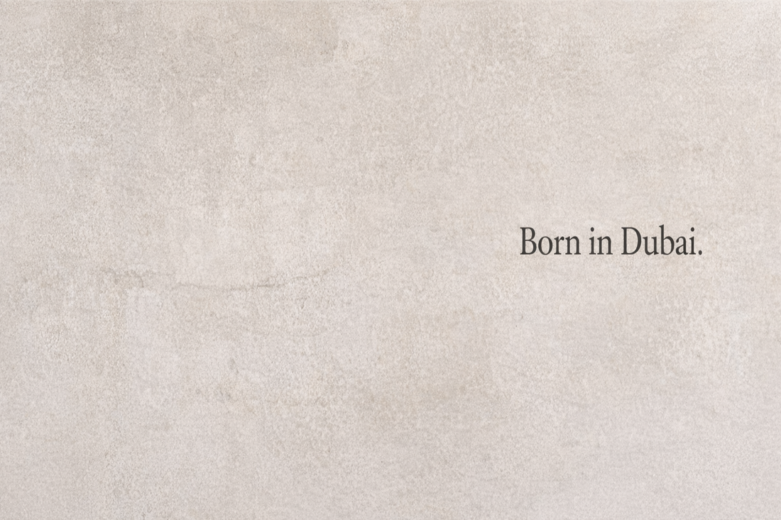 Born in Dubai